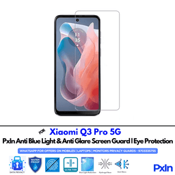 Xiaomi Q3 Pro 5G Mobile Anti Bluelight Screen Guard