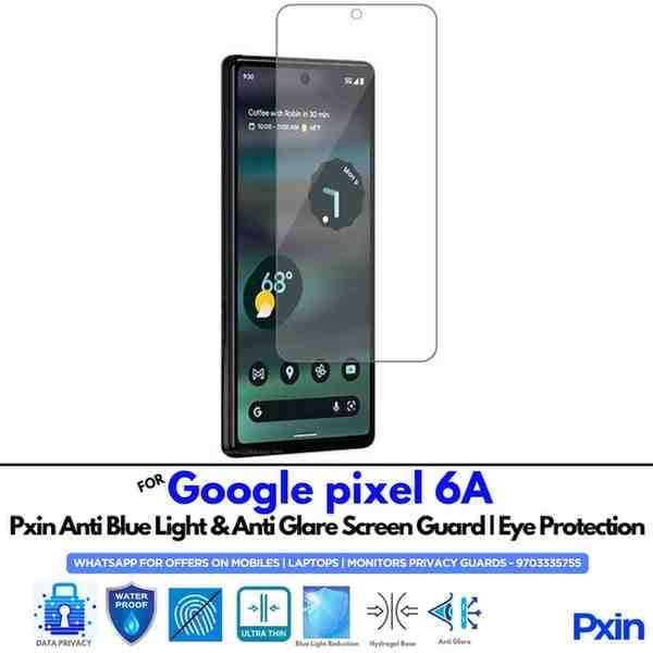 Google pixel 6A Mobile Anti Bluelight and Anti glare Screen Guard