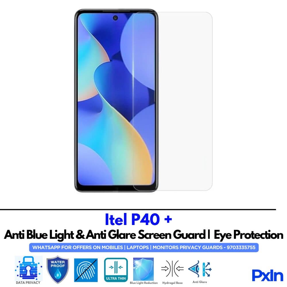 Itel P40 + Anti Blue light screen guard