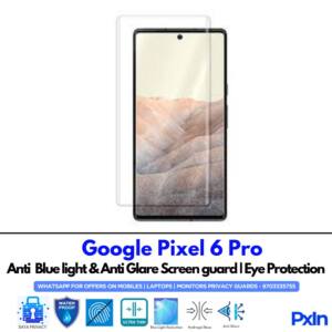Google Pixel 6 Pro Anti Blue light screen guards