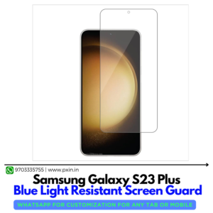 Samsung Galaxy S23 Plus Anti Blue light screen guard