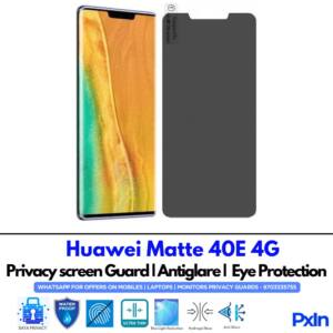 Huawei Matte 40E Privacy Screen Guard
