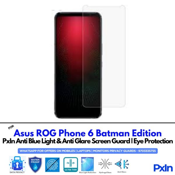 Asus ROG Phone 6 Batman Edition Anti Blue light screen guard