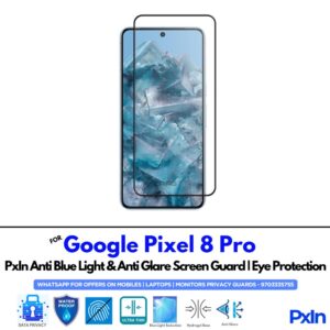 Google Pixel 8 Pro Anti Blue light screen guard