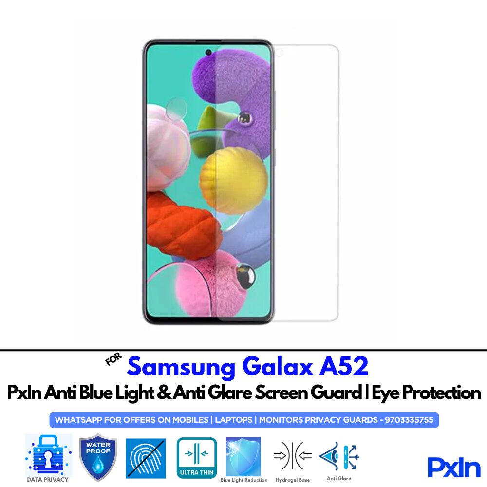 Samsung Galax A52 Mobile Anti Bluelight Screen Guard Samsung Galax A52 Mobile Anti Bluelight Screen Guard