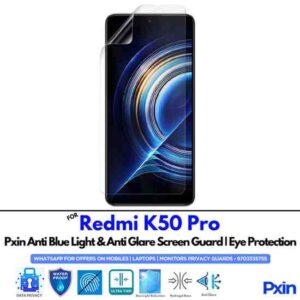 Anti Blue Light and Anti Glare Screen Guard for Redmi K50 Pro Mobile
