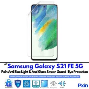 Anti Blue Light and Anti Glare Screen Guard for Samsung Galaxy S21 FE 5G Mobile