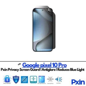 Google pixel10Pro Privacy screen guard