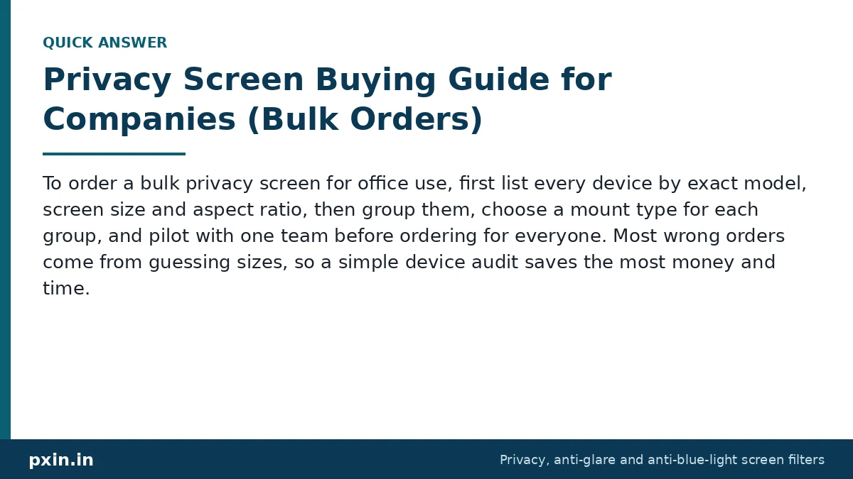 Quick answer card: Privacy Screen Buying Guide for Companies (Bulk Orders). Pxin guide summary.